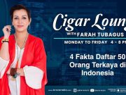 Cigar Lounge: 4 Fakta Daftar 50 Orang Terkaya Di Indonesia